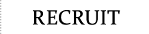 RECRUIT - 採用情報